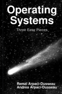 读 Operating Systems - Three Easy Pieces